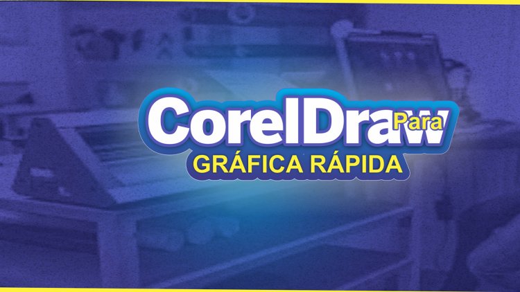 Curso de Corel Draw para Grafica Rápida